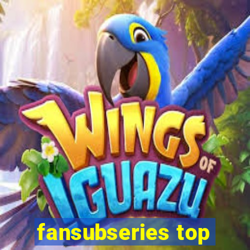 fansubseries top